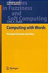 Computing with Words: Principal Concepts and Ideas (Hardcover, 2012)
