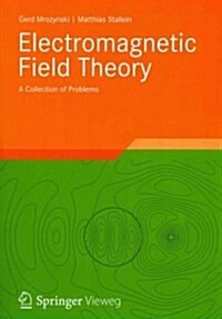Electromagnetic Field Theory: A Collection of Problems (Paperback, 2013)