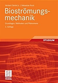 Biostr?ungsmechanik: Grundlagen, Methoden Und Ph?omene (Paperback, 2, 2., Uberarb. U.)