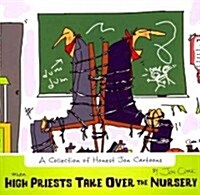 When High Priests Take Over the Nursery: A Collection of Honest Jon Cartoons (Paperback)