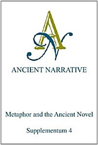 Metaphor and the Ancient Novel (Hardcover)