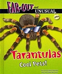 Tarantulas: Cool Pets! (Library Binding)