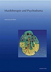 Musiktherapie Und Psychodrama (Paperback)