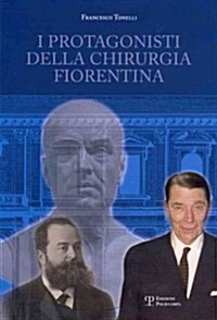 I Protagonisti Della Chirurgia Fiorentina (Paperback)