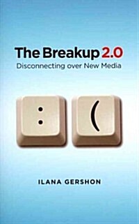 Breakup 2.0: Disconnecting Over New Media (Paperback)