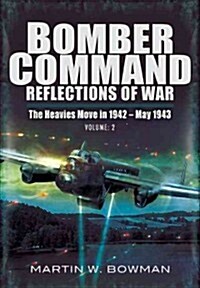 Bomber Command: Reflections of War (Hardcover)
