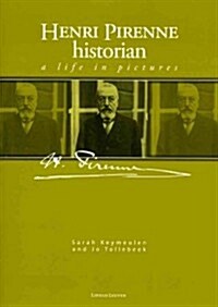Henri Pirenne, Historian: A Life in Pictures (Paperback)