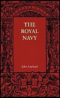The Royal Navy : Its Influence in English History and in the Growth of Empire (Paperback)