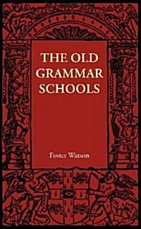 The Old Grammar Schools (Paperback, Revised)