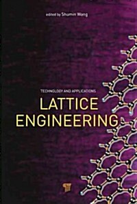 Lattice Engineering: Technology and Applications (Hardcover)