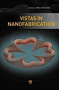 Vistas in Nanofabrication (Hardcover)