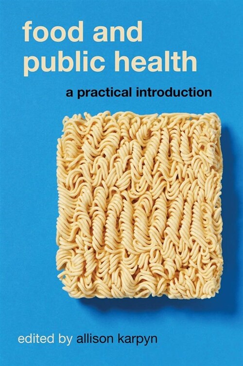 Food and Public Health: A Practical Introduction (Paperback)