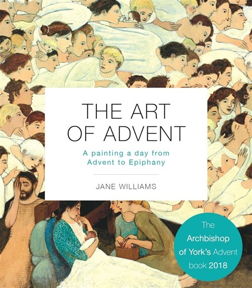 The Art of Advent : A Painting a Day from Advent to Epiphany (Paperback)