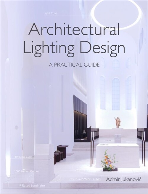 Architectural Lighting Design : A Practical Guide (Paperback)