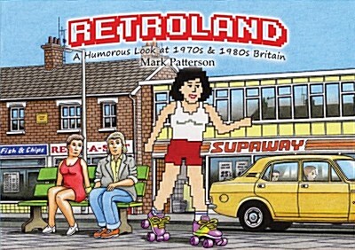 Retroland:A Humorous Look at 1970s (Paperback)