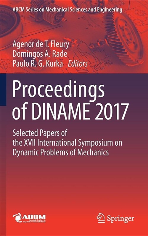 Proceedings of Diname 2017: Selected Papers of the XVII International Symposium on Dynamic Problems of Mechanics (Hardcover, 2019)