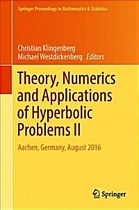 Theory, Numerics and Applications of Hyperbolic Problems II: Aachen, Germany, August 2016 (Hardcover, 2018)