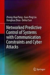 Networked Predictive Control of Systems with Communication Constraints and Cyber Attacks (Hardcover)