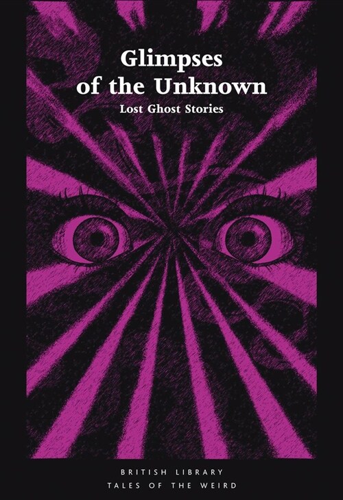 Glimpses of the Unknown : Lost Ghost Stories (Paperback)