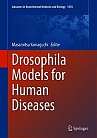 Drosophila Models for Human Diseases (Hardcover)