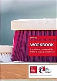 BHS Stage 1 Workbook : A study and revision aid for the BHS Stage 1 assessment (Paperback)