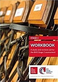 BHS Stage 2 Workbook : A study and revision aid for the BHS Stage 2 assessment (Paperback)