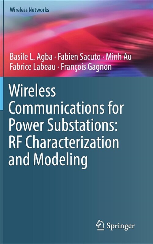 Wireless Communications for Power Substations: RF Characterization and Modeling (Hardcover, 2019)