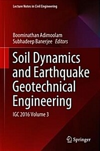 Soil Dynamics and Earthquake Geotechnical Engineering: Igc 2016 Volume 3 (Hardcover, 2019)