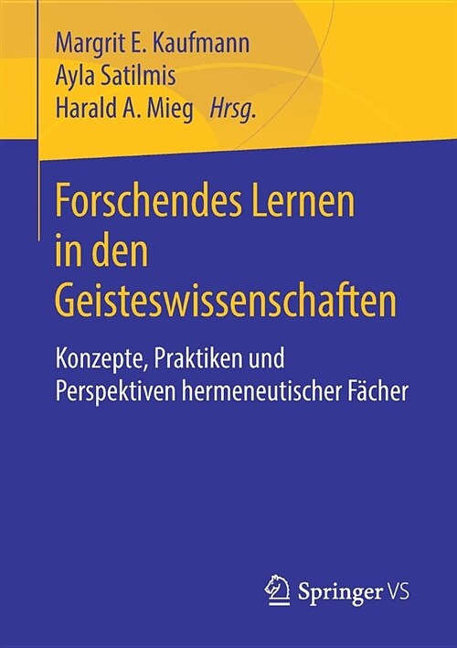 Forschendes Lernen in Den Geisteswissenschaften: Konzepte, Praktiken Und Perspektiven Hermeneutischer F?her (Paperback, 1. Aufl. 2019)