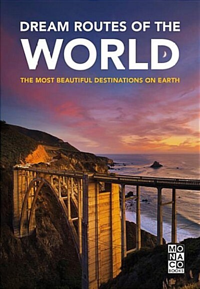Dream Routes of the World: The Most Beautiful Destinations on Earth (Paperback)