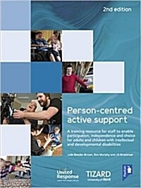 Person-centred Active Support Guide (2nd edition) : A self-study resource to enable participation, independence and choice for adults and children wit (Hardcover, 2 Revised edition)