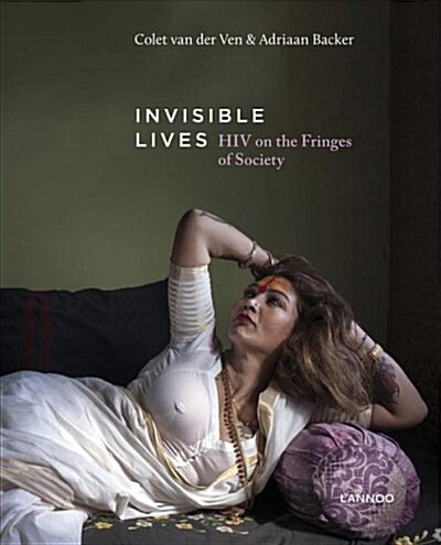 Invisible Lives: HIV on the Fringes of Society (Paperback)