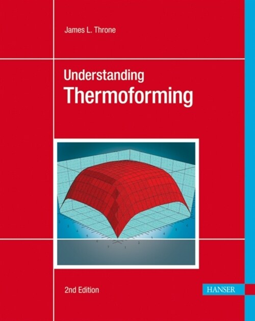 Understanding Thermoforming (Paperback, 2 Revised edition)