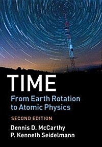 Time: From Earth Rotation to Atomic Physics (Hardcover, 2 Revised edition)