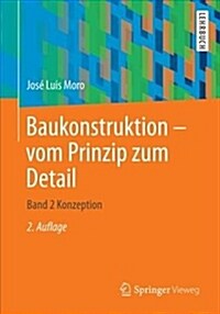 Baukonstruktion - Vom Prinzip Zum Detail: Band 2 - Konzeption (Paperback, 2, 2. Aufl. 2019)