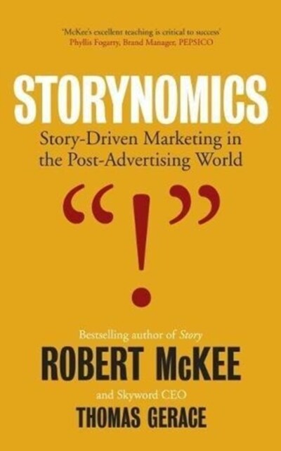Storynomics : Story Driven Marketing in the Post-Advertising World (Hardcover)