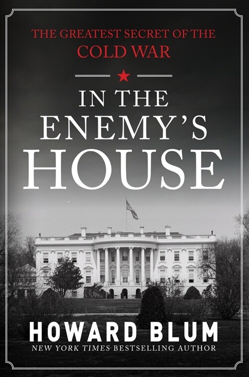 In the Enemys House : The Greatest Secret of the Cold War (Hardcover)