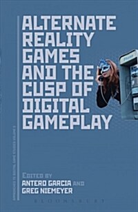 Alternate Reality Games and the Cusp of Digital Gameplay (Paperback)