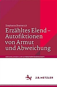 Erz?ltes Elend - Autofiktionen Von Armut Und Abweichung (Paperback, 1. Aufl. 2018)