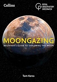 Moongazing : Beginner’S Guide to Exploring the Moon (Paperback)