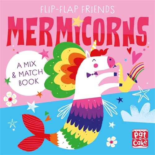 Flip-Flap Friends: Mermicorns : A Mix and Match Book (Board Book)