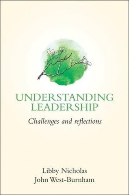 Understanding Leadership : Challenges and Reflections (Paperback)