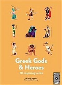 40 Inspiring Icons: Greek Gods and Heroes : Meet 40 mythical immortals (Hardcover)