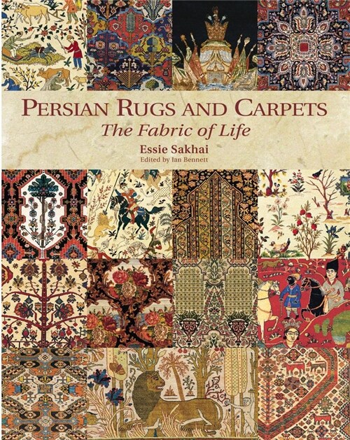 Persian Rugs and Carpets : The Fabric of Life (Hardcover, New ed)