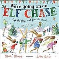 Were Going on an Elf Chase : A Lift-the-Flap Adventure (Paperback)