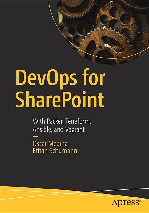 Devops for Sharepoint: With Packer, Terraform, Ansible, and Vagrant (Paperback)
