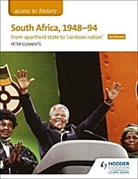 Access to History: South Africa, 1948–94: from apartheid state to rainbow nation for Edexcel (Paperback)