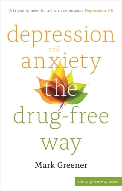 Depression and Anxiety the Drug-Free Way (Paperback, 2 ed)