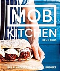 MOB Kitchen : Feed 4 or more for under GBP10 (Hardcover)