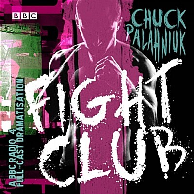 Fight Club : A BBC Radio 4 full-cast dramatisation (CD-Audio, Unabridged ed)